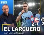 El Larguero, en directo: triunfo del Celta, derrota del Betis y elecciones en el Barça