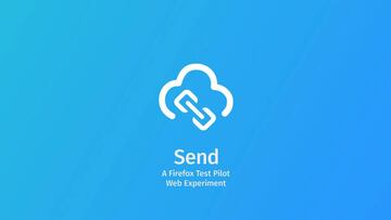 Send, la nueva función de Mozilla Firefox para enviar archivos pesados por Internet