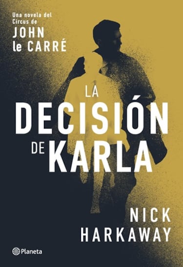 ‘La decisión de Karla’: el emocionante regreso al universo creado por John le Carré de la mano de su hĳo Nick Harkaway