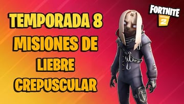 Misiones de Liebre Crepuscular en Fortnite Temporada 8; c&oacute;mo completarlas y sus recompensas