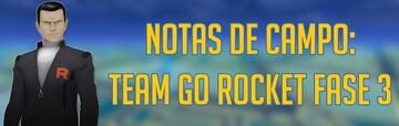 Notas de Campo: Team GO Rocket (noviembre 2022) en Pokémon GO: Fase 3