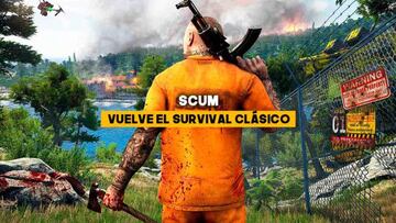 SCUM: Vuelve el survival cl¨¢sico