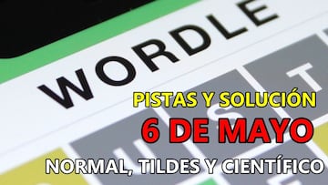 Wordle en español, científico y tildes para el reto de hoy 6 de mayo: pistas y solución