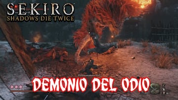 Sekiro: Shadows Die Twice, Gu&iacute;a completa - &iquest;C&oacute;mo matar al Demonio del odio?