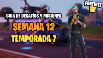 Fortnite | Desafíos Semana 12 Temporada 7: cómo completar todas las misiones y recompensas