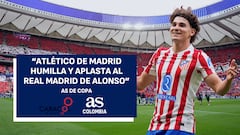 Sigue en vivo AS de Copa: Atlético de Madrid humilla y aplasta al Real Madrid de Alonso