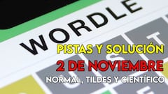 Wordle en español, científico y tildes para el reto de hoy 2 de noviembre: pistas y solución