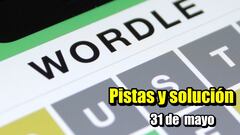 Wordle hoy 31 de mayo | Pistas y solución en español: normal, tildes y científico