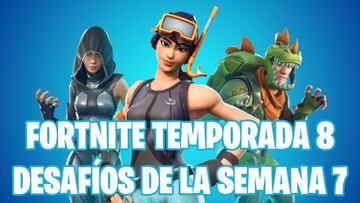 Fortnite Battle Royale: Desaf&iacute;os de la Semana 7 de la Temporada 8