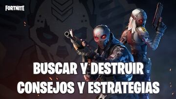 Fortnite: trucos, consejos, trucos y estrategias para Buscar y destruir