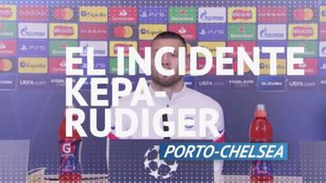 La explicación natural de Kovacic sobre el lío entre Kepa y Rüdiger