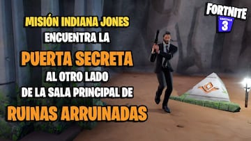 ?D車nde est芍 la puerta secreta de Indiana Jones en Ruinas Arruinadas en Fortnite?