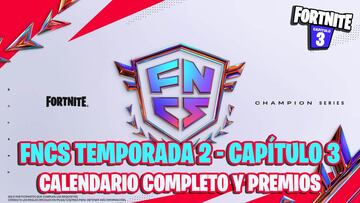 FNCS de la Temporada 2 de Fortnite: cuándo empieza y premios
