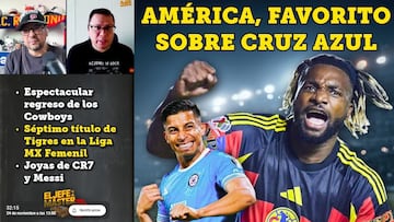 El Jefe y El Máster: América, favorito sobre Cruz Azul para salir campeón