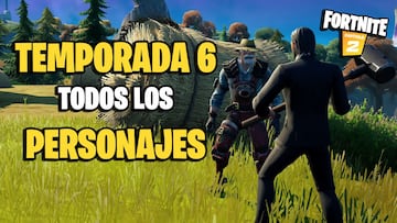 Fortnite Temporada 6: todos los personajes/NPC, y dónde encontrarlos