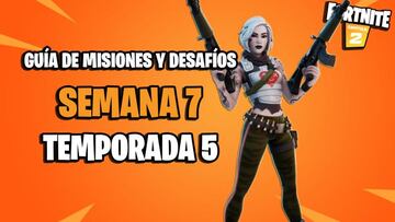 Fortnite Semana 7 Temporada 5: todas las misiones y desaf&iacute;os; c&oacute;mo completar y recompensas