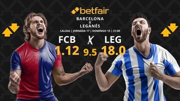 FC Barcelona vs. CD Leganés: horario, dónde ver, pronósticos y clasificación