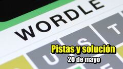 Wordle hoy 20 de mayo | Pistas y solución en español: normal, tildes y científico
