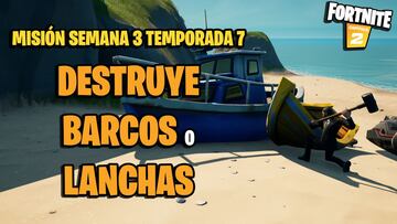 ¿Dónde hay barcos y lanchas en Fortnite Temporada 7?