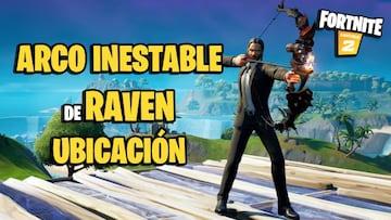 Fortnite: c&oacute;mo conseguir el Arco Inestable de Raven; localizaci&oacute;n y mapa