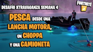 Desafío Fortnite: pesca objetos desde una lancha motora, un Choppa y la caja de carga de un camión en una misma partida