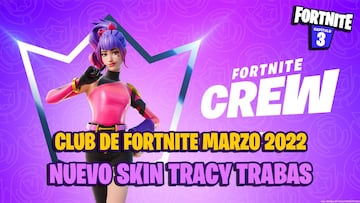 Club de Fortnite marzo 2022: skin Tracy Trabas anunciado