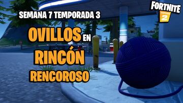 Desafío de Fortnite: ¿dónde están los ovillos en Rincón Rencoroso?