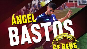 &Aacute;ngel Bastos, nuevo jugador del Reus.