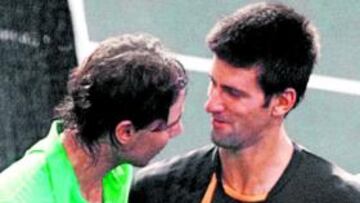 Rafa Nadal y Djokovic.