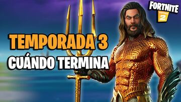 Fortnite: ¿cuándo termina la Temporada 3?
