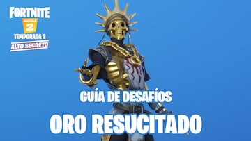 Fortnite Capítulo 2 - Temporada 2: guía de desafíos de Oro Resucitado