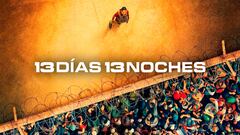 Crítica de ’13 días, 13 noches’, un emotivo thriller basado en hechos reales