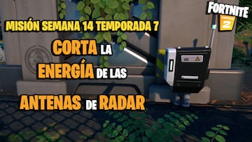 ¿Dónde y cómo cortar la energía de las antenas de radar en Fortnite Temporada 7?