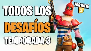 Fortnite Cap&iacute;tulo 2: todos los desaf&iacute;os de la Temporada 3