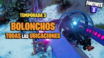 Bolonchos en Fortnite Temporada 3: todas sus ubicaciones