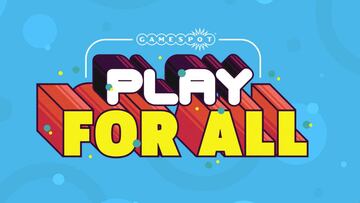 Play For All | GameSpot