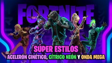 fortnite capitulo 4 temporada 2 mega super estilos aceleron cinetico citrico neon onda mega skins pase batalla