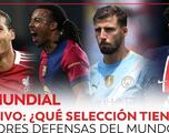 AS Mundial EN VIVO: ¿Qué selección tiene los mejores defensas del mundo?