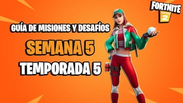 Fortnite Semana 5 Temporada 5: todas las misiones y desaf&iacute;os; c&oacute;mo completar y recompensas