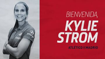 Kylie Strom se convierte en el octavo fichaje del Atlético.