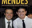 La clave Mendes, el libro sobre el agente de James y Falcao