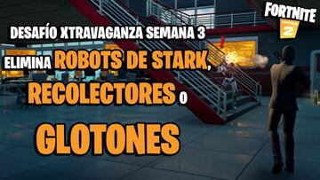 &iquest;D&oacute;nde est&aacute;n los robots de Stark, Recolectores y Glotones en Fortnite Temporada 4?