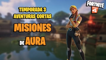 fortnite capitulo 4 temporada 3 tierras salvajes misiones aura aventuras cortas