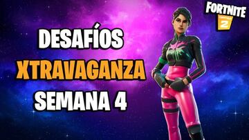 Fortnite Temporada 4 Semana 14: Xtravaganza Semana 4; todos los desaf&iacute;os y c&oacute;mo completarlos