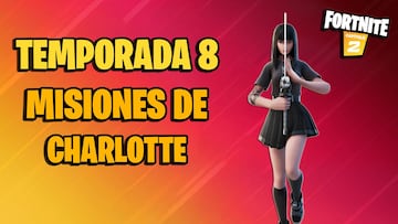 Misiones de Charlotte en Fortnite Temporada 8; cómo completarlas y sus recompensas
