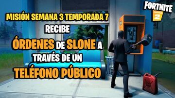 &iquest;D&oacute;nde recibir &oacute;rdenes de Slone a trav&eacute;s de un tel&eacute;fono p&uacute;blico en Fortnite?