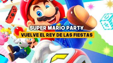 Super Mario Party: Llega la mejor fiesta a Switch