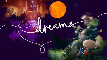 Dreams es uno de los muchos t¨ªtulos que a¨²n pretenden hacernos so?ar en realidad virtual.