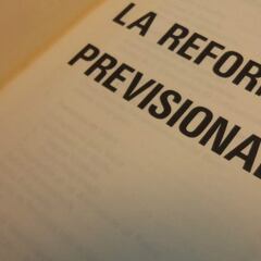 Reforma previsional: cómo me afecta si se aprueba y qué faltaría
