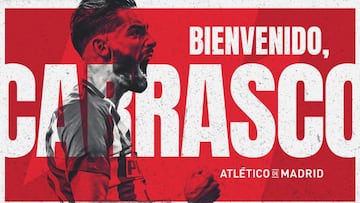 Oficial: Carrasco ya es del Atlético y entrará en la convocatoria ante el Madrid